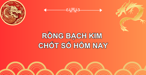 rong-bach-kim-chot-so-hom-nay